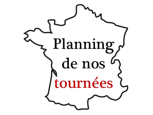 Planning de nos tournées en France